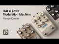 UAFX Astra Modulation Machine - Tutorial
