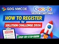 How to Register for Google Solution Challenge 2026 GDG NMCOE Guide