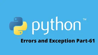 Errors and Exception Homework Solutions in Pthyon Part-61