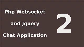Php Chat Application System Tutorial Websocket and Jquery - 2 Setup and Installation B