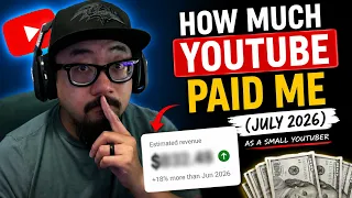 how much youtube paid me (July 2026) as a small youtuber