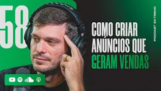 CRIATIVO DE VALOR: O ANÚNCIO QUE MAIS VENDE | PODCAST EXTREMO #58