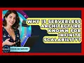 Why Is Serverless Architecture Known For Infinite Scalability - Server Logic Simplified