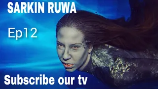 sarkin ruwa ep12 latest hausa audio novels please subscribe and share thanks