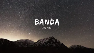 banda dunki new song slowed and reverb lofi song 