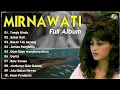 Download Lagu MIRNAWATI LAGU DANGDUT LAWAS FULL ALBUM