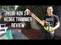 Ryobi 40v 24 Hedge Trimmer Review - Model RY40HG01K