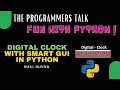Digital Clock with GUI Fun with Python The Programmers Talk