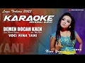Download Lagu DEMEN BOCAH KAEN || KARAOKE || NINA YANI || LAGU TERBARU NINA YANI 2023 ( Official Music Video )