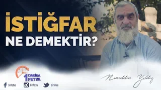 İstiğfar ne demektir?