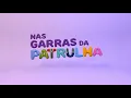 Download Lagu 2 horas das Garras - Nas Garras da Patrulha #1