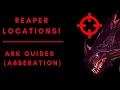Where To find Reapers Ark Guides Aberration