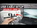 Epson EcoTank ET-2850 How to Setup With USB Cable