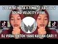 Download Lagu DJ EMPAT MATA X TOMOTO _LAGU FTV SOUND VELOCITY VIRAL TIKTOK YANG KALIAN CARI !!