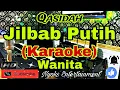 Download Lagu JILBAB PUTIH - Qasidah (Karaoke) Religi || Nada Wanita || FIS minor