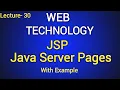 Lec-30 Introduction to JSP Java Server Pages With Example Web Technology