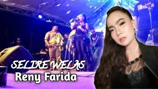 Download SELIRE WELAS || RENY FARDA LIVE RANUYOSO LUMAJANG MP3