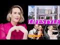 Sarah Paulson actress Lifestyle Biography Boyfriend age Net Worth Height Husband