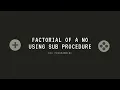 FACTORIAL OF A NUMBER USING SUB PROCEDURE CLASS 10 PROGRAMMING