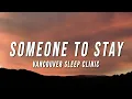 Download Lagu Vancouver Sleep Clinic - Someone to Stay (Lyrics)