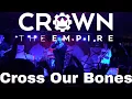 Download Lagu Crown The Empire - “Cross Our Bones” Live! (4K)