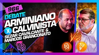 DEBATE: ARMINIANISMO X CALVINISMO - Inteligência Ltda. Podcast #966