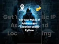 Get Your Public IP Address and Location in Python