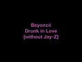 Beyoncé - Drunk in Love [without Jay-Z]