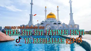 kasidah remix waiyak siti siti fatimah ya allah binti ya rasulallah lagu sahur