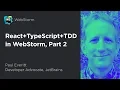 React TypeScript TDD in WebStorm Part 2
