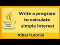 Write a program to calculate simple interest in Java Bluej Java Program