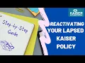 Step-by-Step Guide on Reinstatement of your Kaiser Lapsed Policy