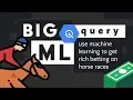 Predict Horse Races with BigQuery