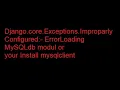 core Exceptions ImproparlyConfigured ErrorLoading MySQLdb modul yourInstall mysqlclient