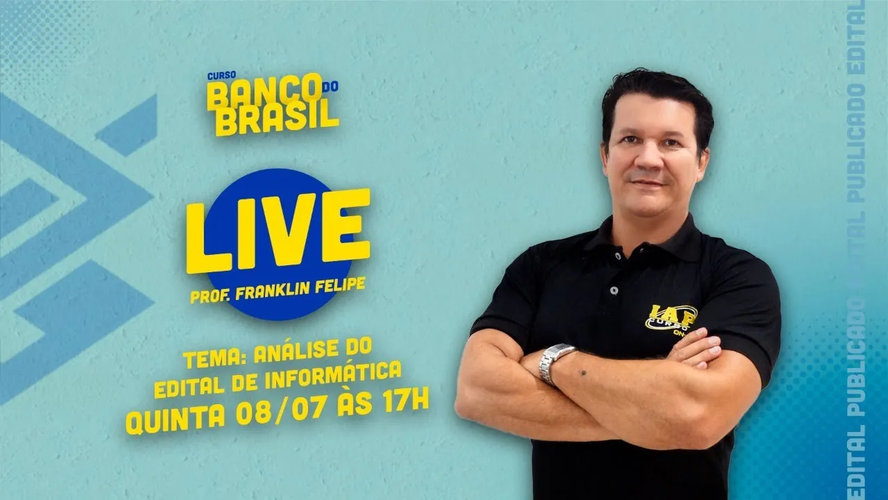 LIVE: ANÁLISE DO EDITAL INFORMÁTICA DO BANCO DO BRASIL.