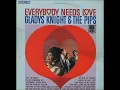 Gladys Knight & the pips   Everybody needs love