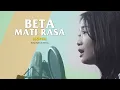 Download Lagu BETA MATI RASA ( Live Cover ) by Kilal Ista ft. Regitta Echa