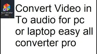 convert hd video to audio 3gp mp4 flv file easily pc or laptop 2022