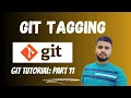 Mastering Git Tagging and Tag Commands Git Tutorial Hindi Part 11