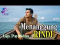 🌹MENANGGUNG RINDU ♥️ Lagu Pop Melayu Terbaru // Duet Romantis 🎶