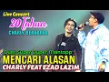 Download Lagu 🔥Pergh Duet Yg Paling Padu, MENCARI ALASAN Tetap Maintain❗EZAD Lazim, Energi Yg Luar Biasa Ft CHARLY