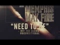 Download Lagu Memphis May Fire - Need To Be