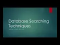Database Searching Techniques