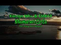 Lagu Memanen Cinta (Lyric) - Kanaya Whu \u0026 EMKA9