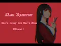 Lagu Alex Sparrow -She's Crazy but She's Mine- (Slowed)
