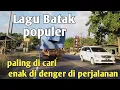 Download Lagu LAGU BATAK POPULER PALING DI CARI ENAK DI DENGAR DI PERJALANAN
