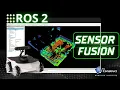 Sensor Fusion in ROS 2 ROS Developers Open Class