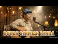 BUKAN SEKEDAR BENDA || Acoustic Ballad | Indie Folk | Official Lyric Video