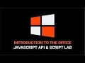 Introduction to the Office JavaScript API Script Lab