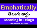 Emphatically meaning in telugu with examples Emphatically Meaning in Telugu
